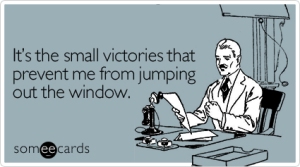 small-victories-workplace-ecard-someecards